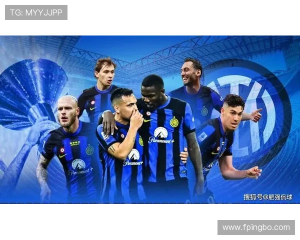 国米：意甲统治力持续巩固背景下，球队能否维持本赛季全面领先优势